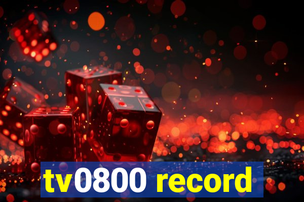 tv0800 record